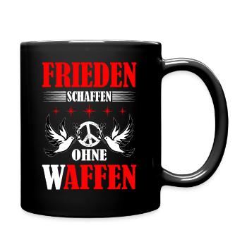 Frieden schaffen - Tasse einfarbig - Schwarz - Rechts