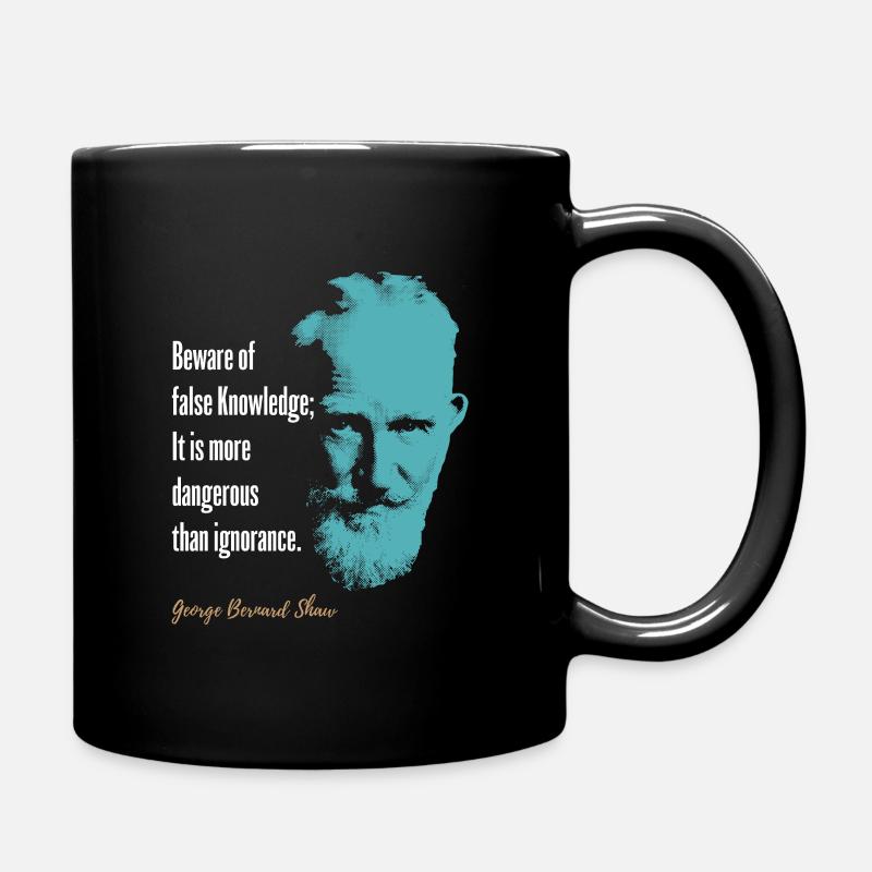 Shaw Quote: Beware of False Knowledge. - Full Colour Mug - black