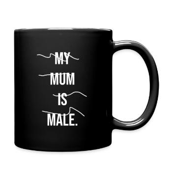 My Mom Is Male Pullover Hoodie - Full Colour Mug - black - Right