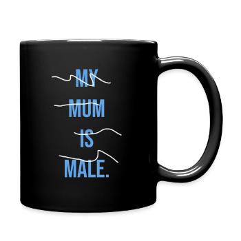 Meine Mutter ist männlich - Tasse einfarbig - Schwarz - Rechts