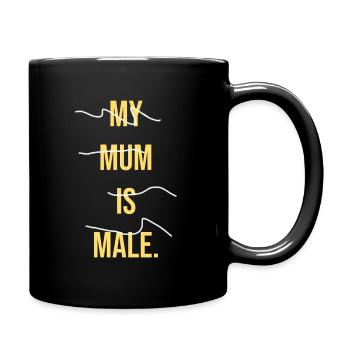My Mom Is Male T-Shirt - Full Colour Mug - black - Right