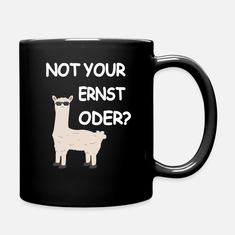 Not your Ernst ODER? - Tasse einfarbig - Schwarz
