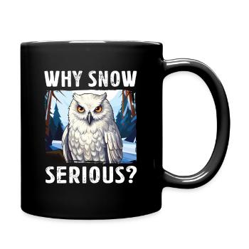 Eule Schneeeule Weiße Schleiereule Lustiger Spruch - Tasse einfarbig - Schwarz - Rechts
