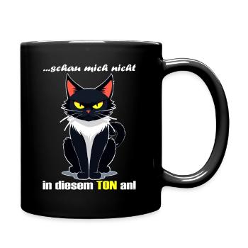 Schau mich nicht in diesem Ton an - Tasse einfarbig - Schwarz - Rechts
