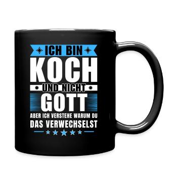 Ich bin Koch und nicht Gott - Tasse einfarbig - Schwarz - Rechts