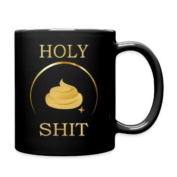 Holy Shit - Vers.2 - Tasse einfarbig - Schwarz - Rechts