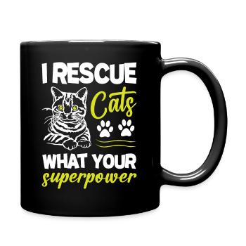 I Rescue Cats What s Your Superpower - Tasse einfarbig - Schwarz - Rechts
