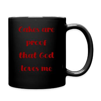 Cakes are proof that God loves me - Tasse einfarbig - Schwarz - Rechts