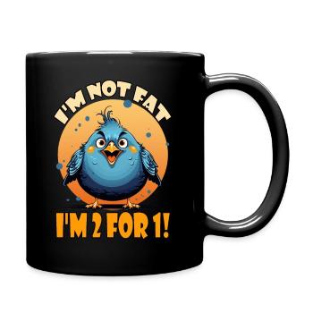 I'm not fat, I'm 2 for 1! - Full Colour Mug - black - Right