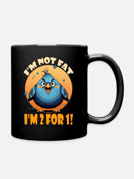 Ich bin nicht fett ich bin 2 für 1! - Tasse einfarbig - Schwarz