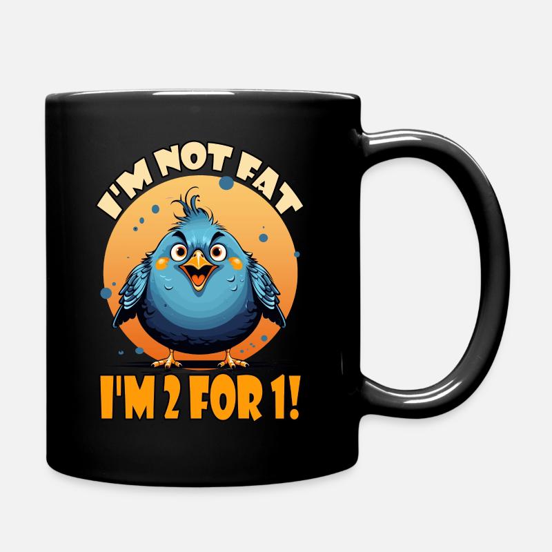 Ich bin nicht fett ich bin 2 für 1! - Tasse einfarbig - Schwarz