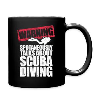 Warning Spontaneously Talks About Scuba Diving - Tasse einfarbig - Schwarz - Rechts