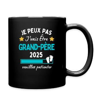 Je peux pas j'vais être Grand-père 2025 Futur Papy - Mug uni - noir - Droite