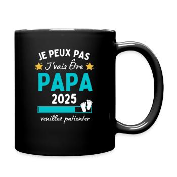 Je peux pas j'vais être Papa 2025 Futur Père - Mug uni - noir - Droite