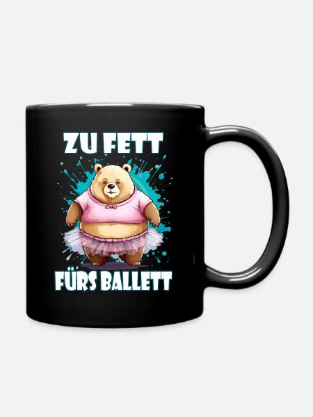 Zu fett fürs Ballett - Tasse einfarbig - Schwarz