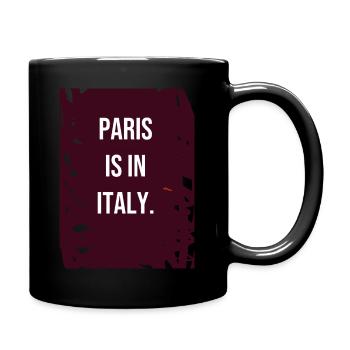 Paris est en Italie - Cadeau du professeur de géographie - Mug uni - noir - Droite