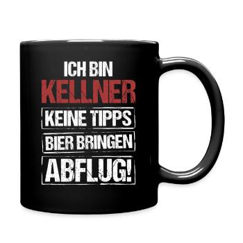 Ich bin Kellner - Bier bringen und Abflug - Tasse einfarbig - Schwarz - Rechts