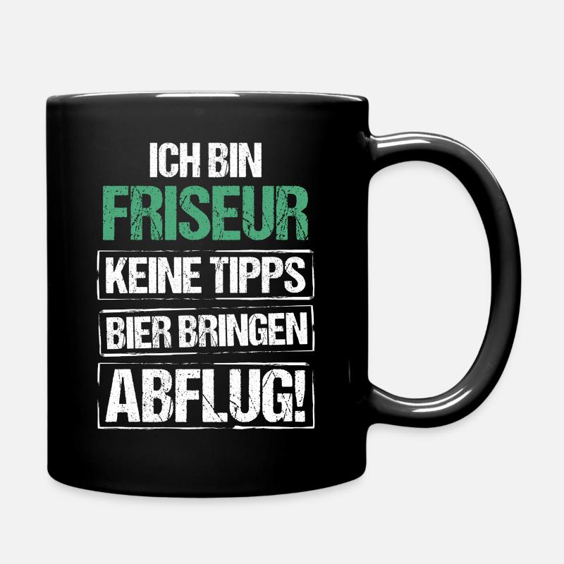 Ich bin Friseur - Bier bringen und Abflug - Tasse einfarbig - Schwarz