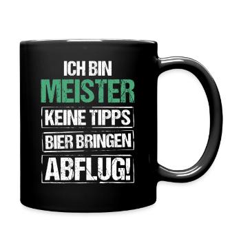 Ich bin Meister - Bier bringen und Abflug - Tasse einfarbig - Schwarz - Rechts
