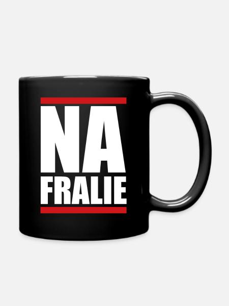 Na Fralie - Tasse einfarbig - Schwarz