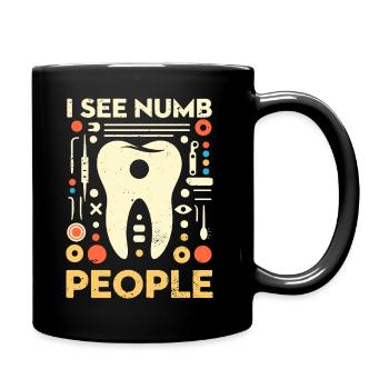 Lustiges Zahnarzt Geschenk - I See Numb People - Tasse einfarbig - Schwarz - Rechts