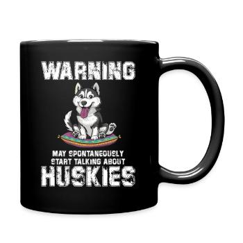 Warning, may spontaneously talking about Huskies - Tasse einfarbig - Schwarz - Rechts