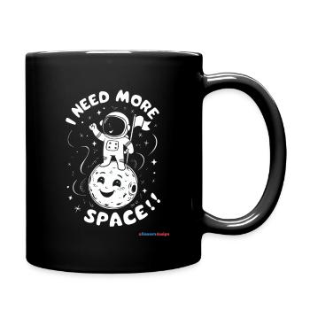 Ich Brauche Mehr Platz Weltraum - Tasse einfarbig - Schwarz - Rechts