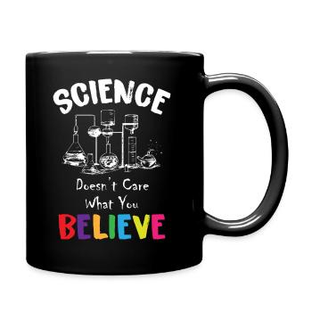 La science ne se soucie pas de ce que vous croyez - Mug uni - noir - Droite