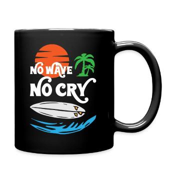 No Wave No Cry Surfing - Tasse einfarbig - Schwarz - Rechts