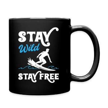 Stay Wild Stay Free Surfing - Tasse einfarbig - Schwarz - Rechts