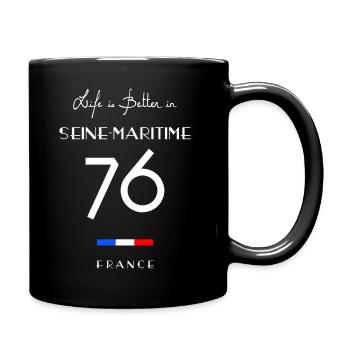 La vie est meilleure en SEINE MARITIME Rouen 76 - Mug uni - noir - Droite