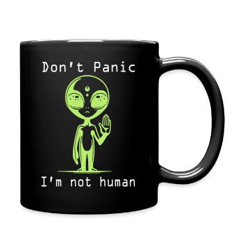 Alien-Warnung: Keine Panik, ich bin kein Mensch - Tasse einfarbig - Schwarz - Rechts