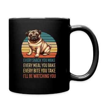 Every Snack you make Mops Möpse Mopsbesitzer - Tasse einfarbig - Schwarz - Rechts