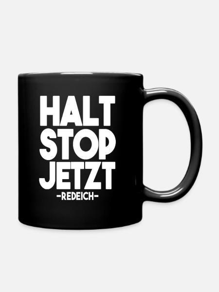 halt stop jetzt - Tasse einfarbig - Schwarz