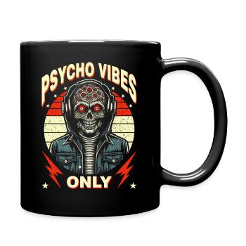Wild Mutant Skull Design Psycho Vibes Only" - Tasse einfarbig - Schwarz - Rechts