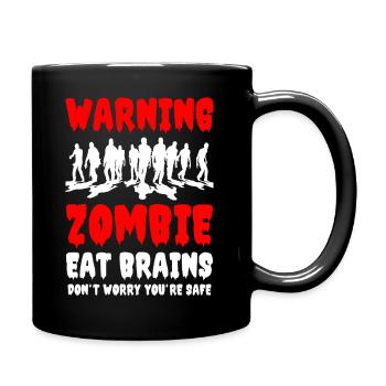 Les zombies mangent la cervelle, ne vous inquiétez pas, vous êtes en sécurité - Mug uni - noir - Droite