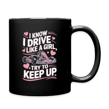Kart fahren Gokart Mädchen lustiger Spruch - Tasse einfarbig - Schwarz - Rechts