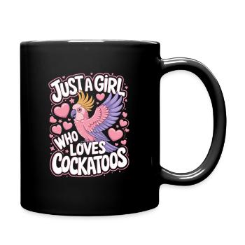 Kakadu Papagei Mädchen Spruch - Tasse einfarbig - Schwarz - Rechts