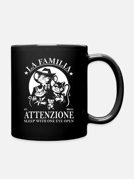 La Familia – Attenzione Mafiosi Design - Tasse einfarbig - Schwarz