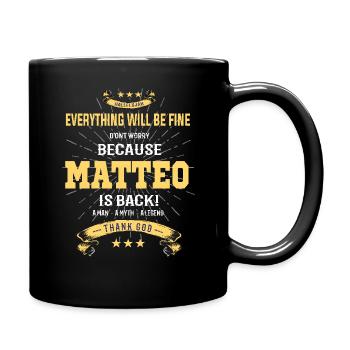 Everything will be fine Matteo Is back - Tasse einfarbig - Schwarz - Rechts