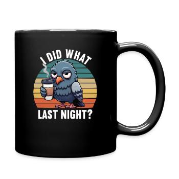 J’ai fait ce que la nuit dernière pigeon pigeons éleveurs de pigeons - Mug uni - noir - Droite