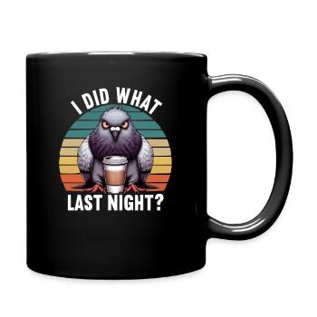 J’ai fait ce que la nuit dernière pigeon pigeons éleveurs de pigeons - Mug uni - noir - Droite