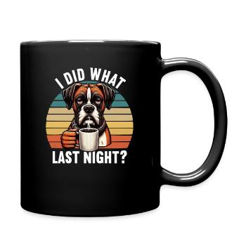 J’ai fait ce que j’ai fait hier soir Boxer Boxerhalter Boxerhund - Mug uni - noir - Droite