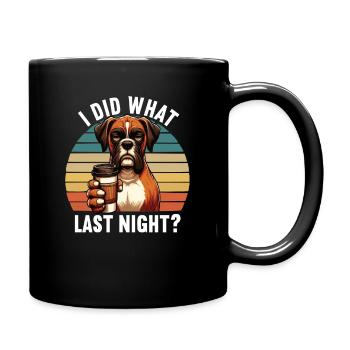 J’ai fait ce que j’ai fait hier soir Boxer Boxerhalter Boxerhund - Mug uni - noir - Droite