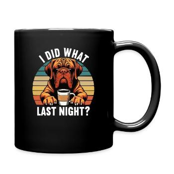 J’ai fait ce que j’ai fait hier soir Bordeaux Mastiff Bordeaux - Mug uni - noir - Droite