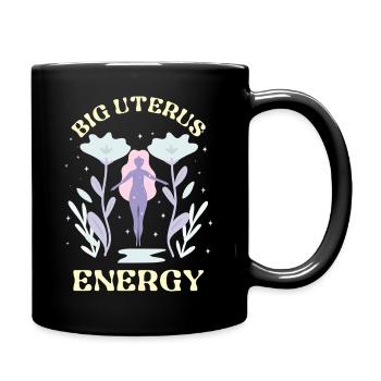 Grande énergie utérine ! - Mug uni - noir - Droite