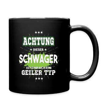 Dieser Schwager ist einfach ein geiler Typ - Tasse einfarbig - Schwarz - Rechts