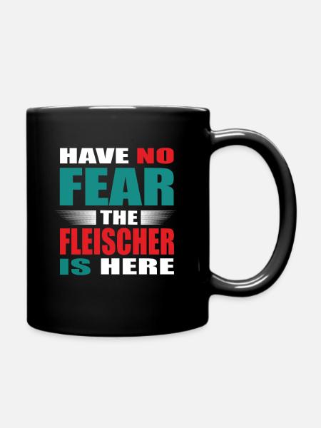 Have no Fear the Fleischer is here Outfit - Tasse einfarbig - Schwarz