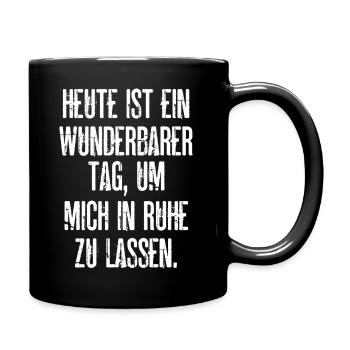 Wunderbarer Tag Mich In Ruhe Zu Lassen Lustiges - Tasse einfarbig - Schwarz - Rechts