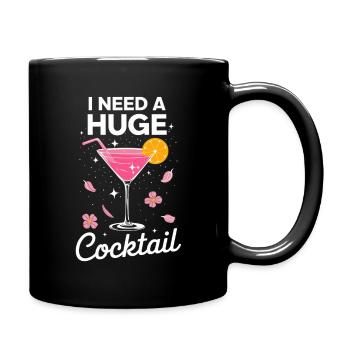 Riesen-Cocktail: Jetzt brauch ich einen! - Tasse einfarbig - Schwarz - Rechts